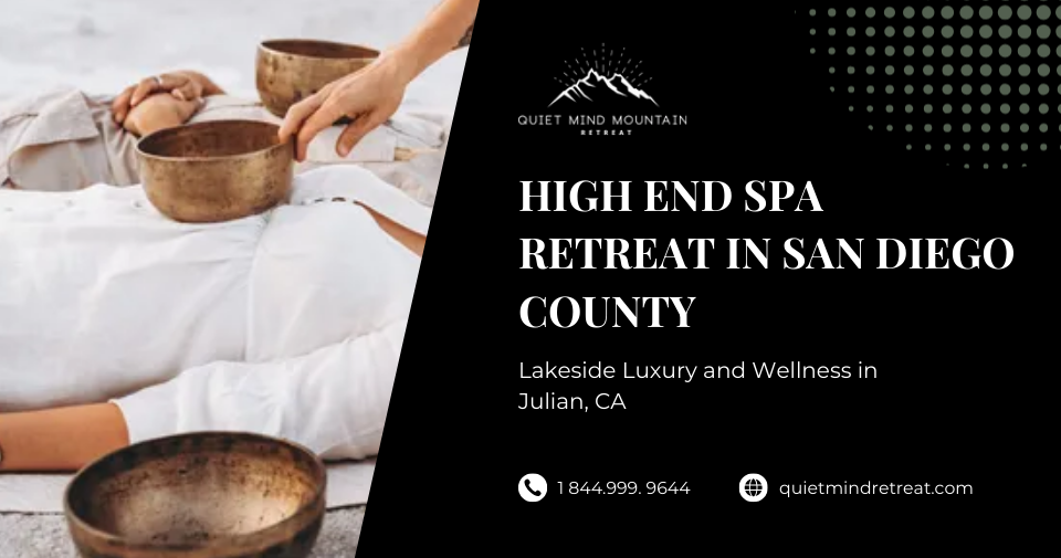 High End Spa Retreat in San Diego & Julian CA